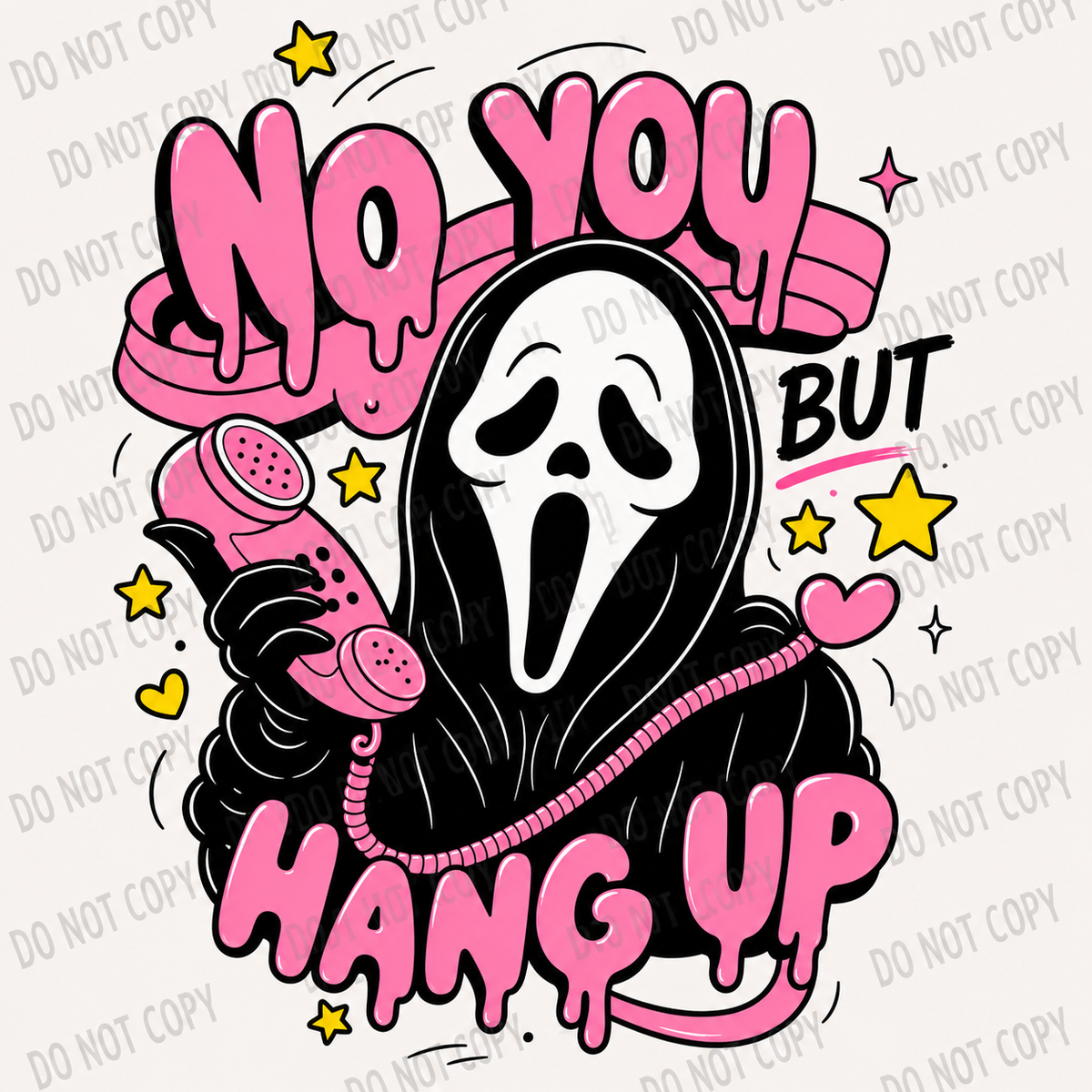 No, You Hang Up – Pink Horror DTF Transfer