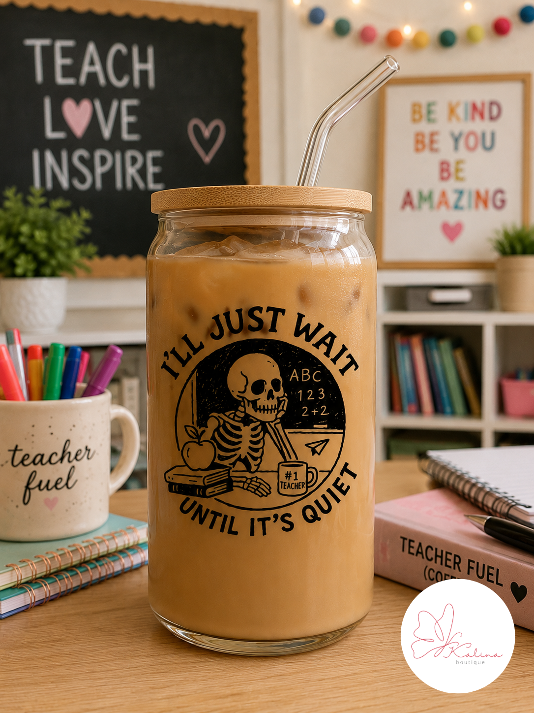 "I'll Just Wait Until It's Quiet" Teacher Coffee Glass
