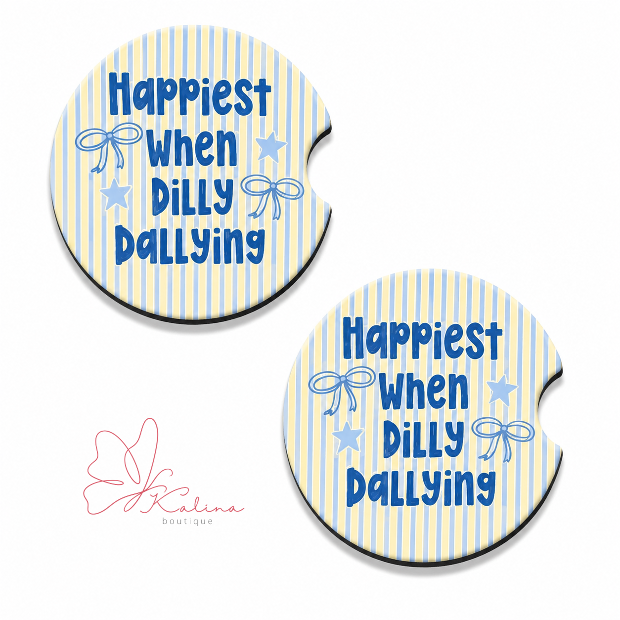 Happiest When Dilly Dallying Car Coasters