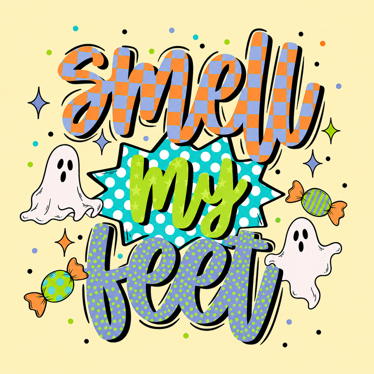 Smell My Feet (Green) DTF Transfer