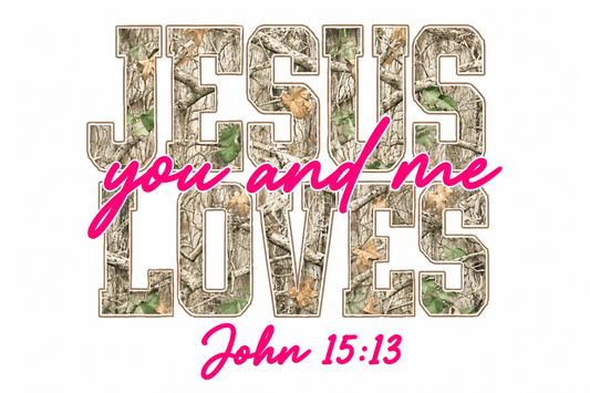 Jesus Loves You & Me Camo DTF Transfer