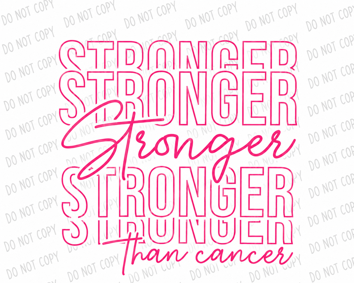 Stronger Than Cancer – Breast Cancer Awareness DTF Transfer