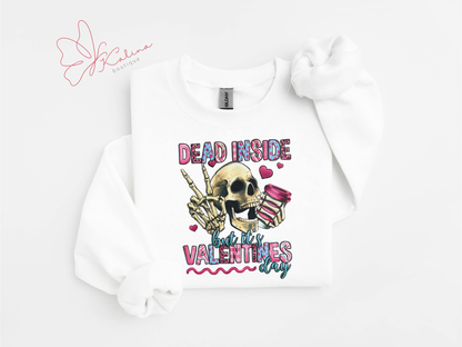 Dead Inside But it's V-Day Sweatshirt