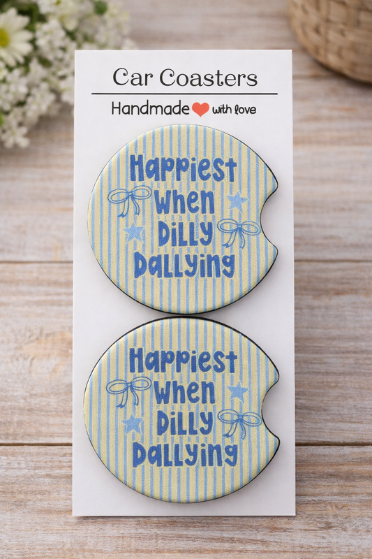 Happiest When Dilly Dallying Car Coasters