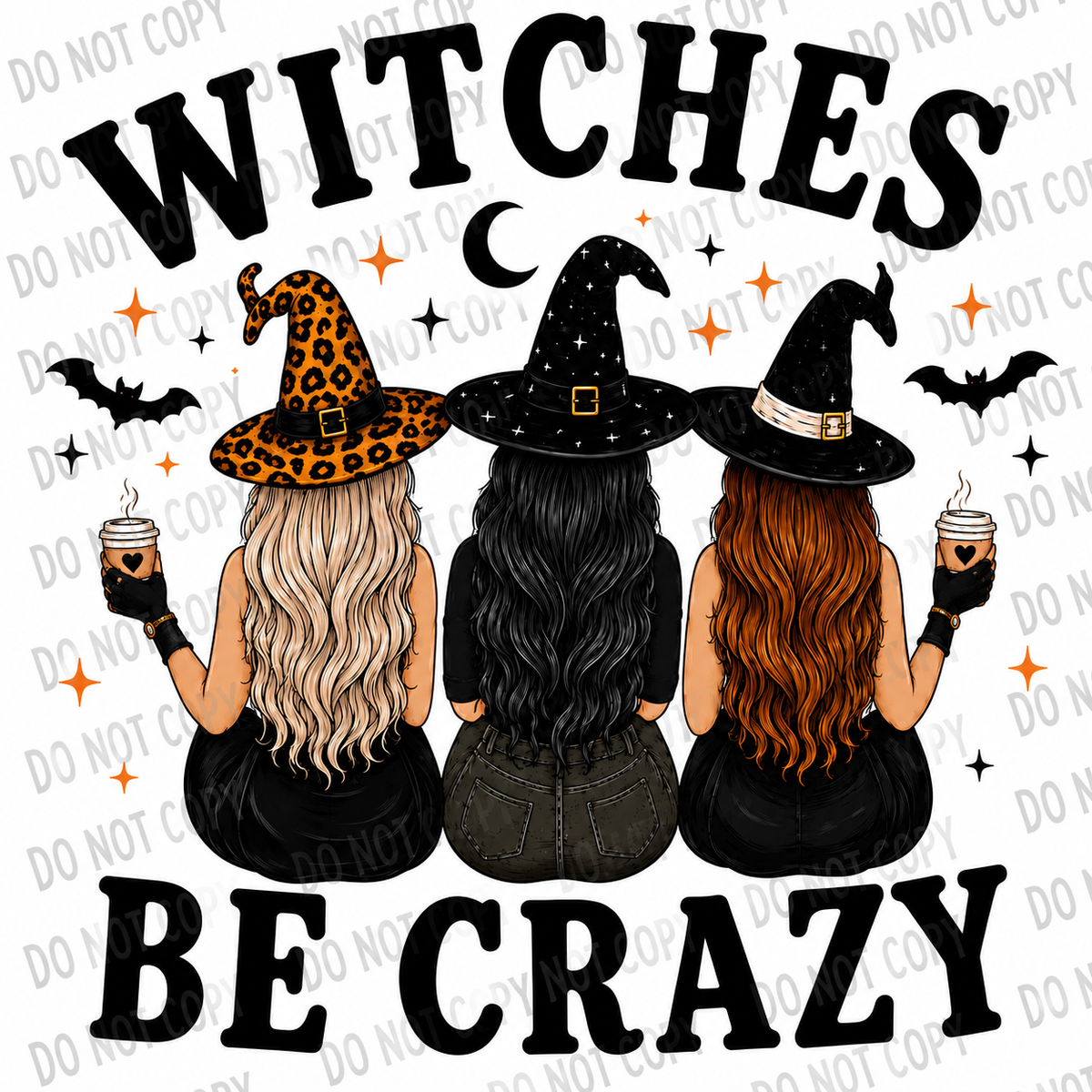 Witches Be Crazy DTF Transfer