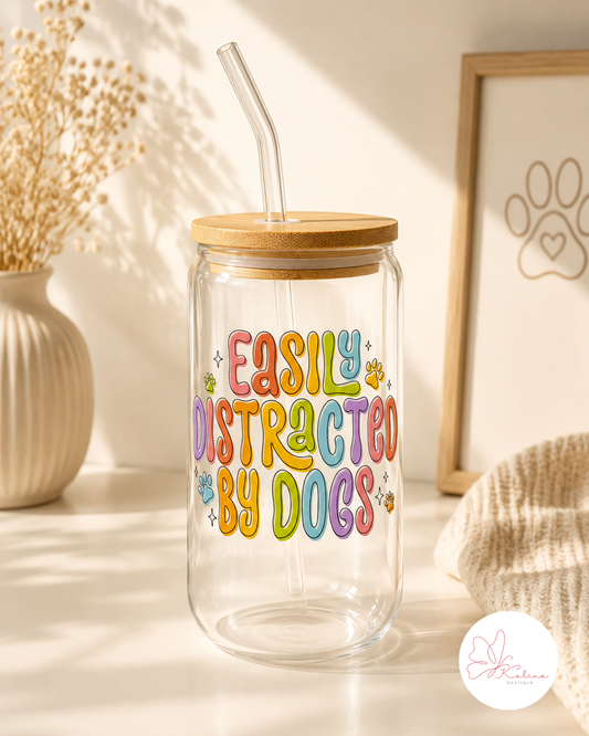 Easily Distracted by Dogs Coffee Glass