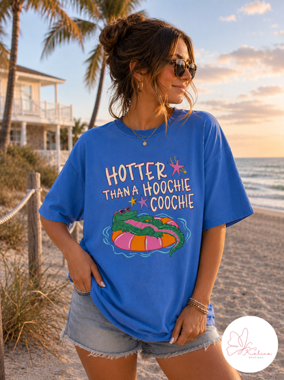 Hotter Than A Hoochie Tee