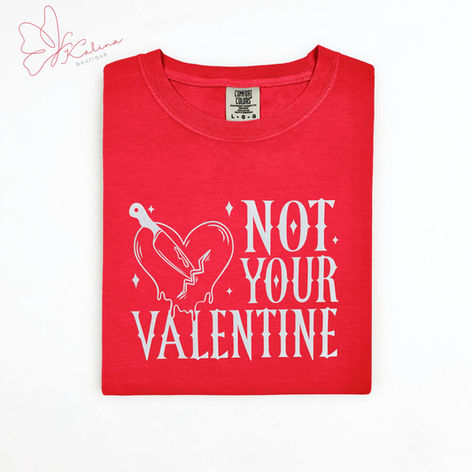 Not Your Valentine Tee