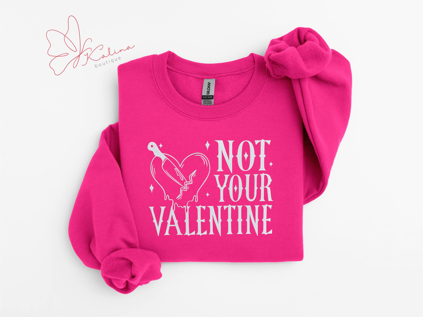 Not Your Valentine Sweatshirt