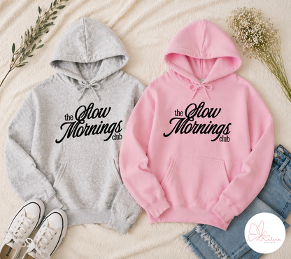 Slow Mornings Club Hoodie