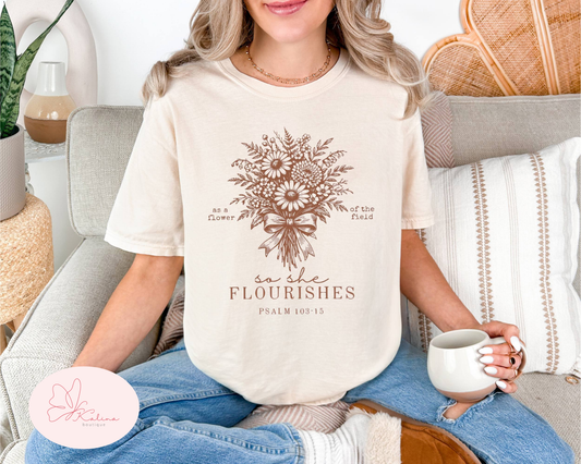 So She Flourishes – Psalm 103:15 Floral Tee