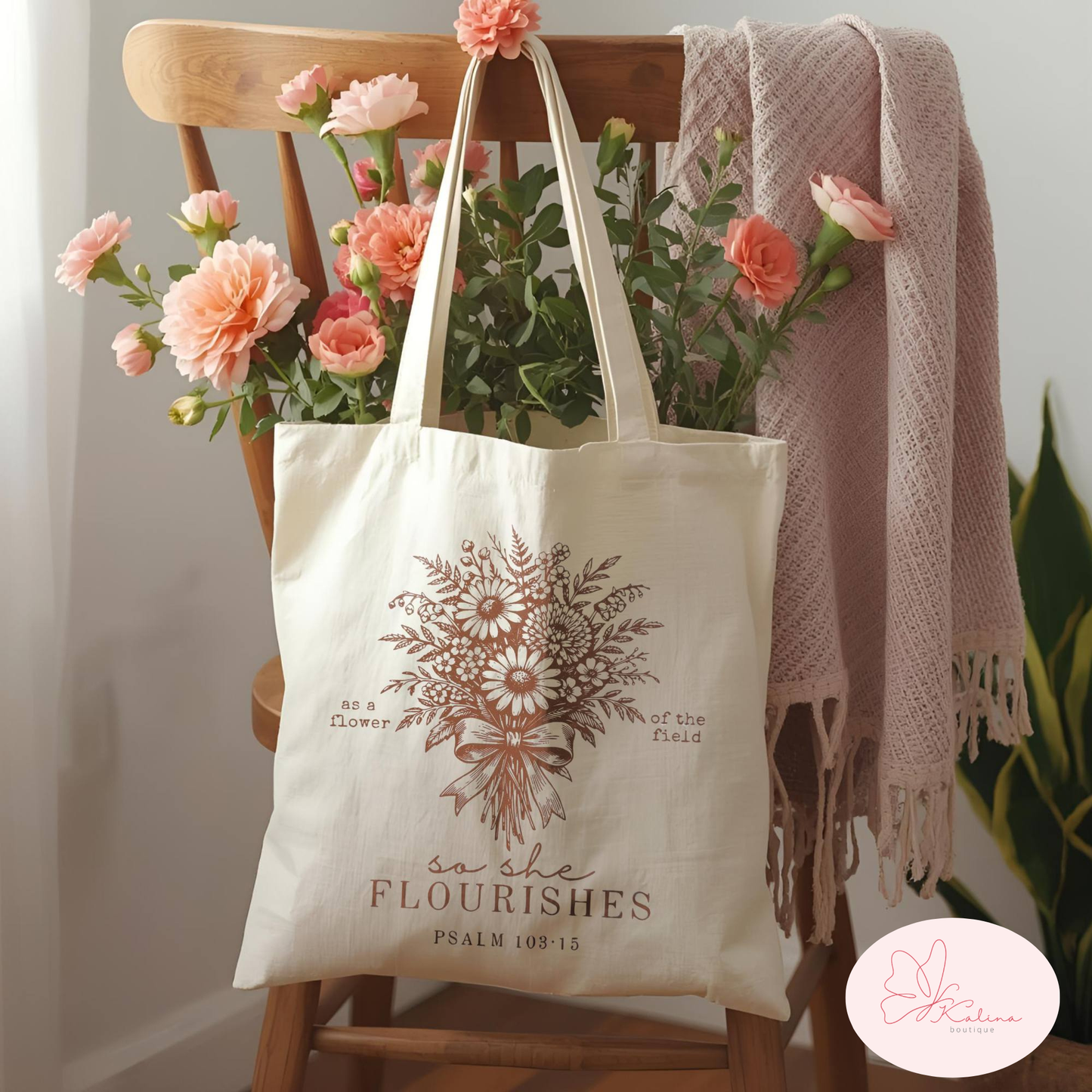 So She Flourishes Canvas Tote – Psalm 103:15