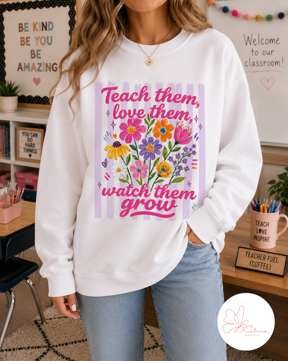 Teach Them, Love Them, Watch Them Grow Graphic