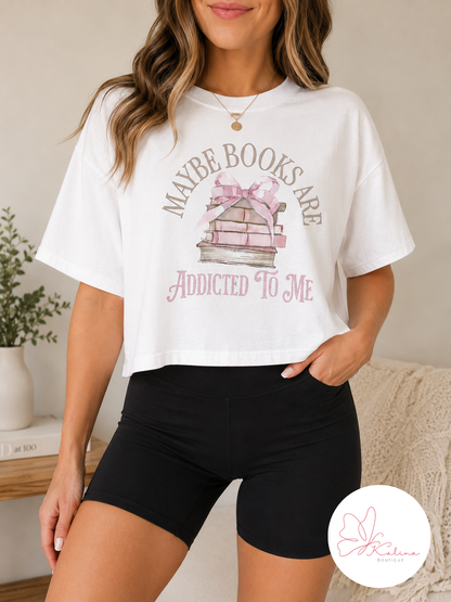 Maybe Books Are Addicted To Me Graphic