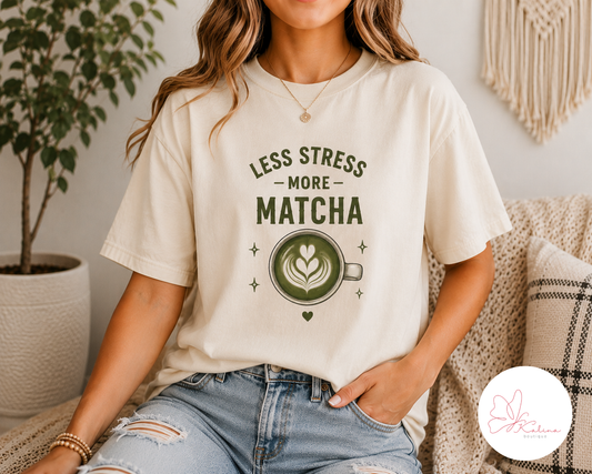 Less Stress, More Matcha Graphic