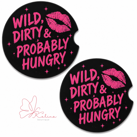 Wild, Dirty & Probably Hungry Car Coasters