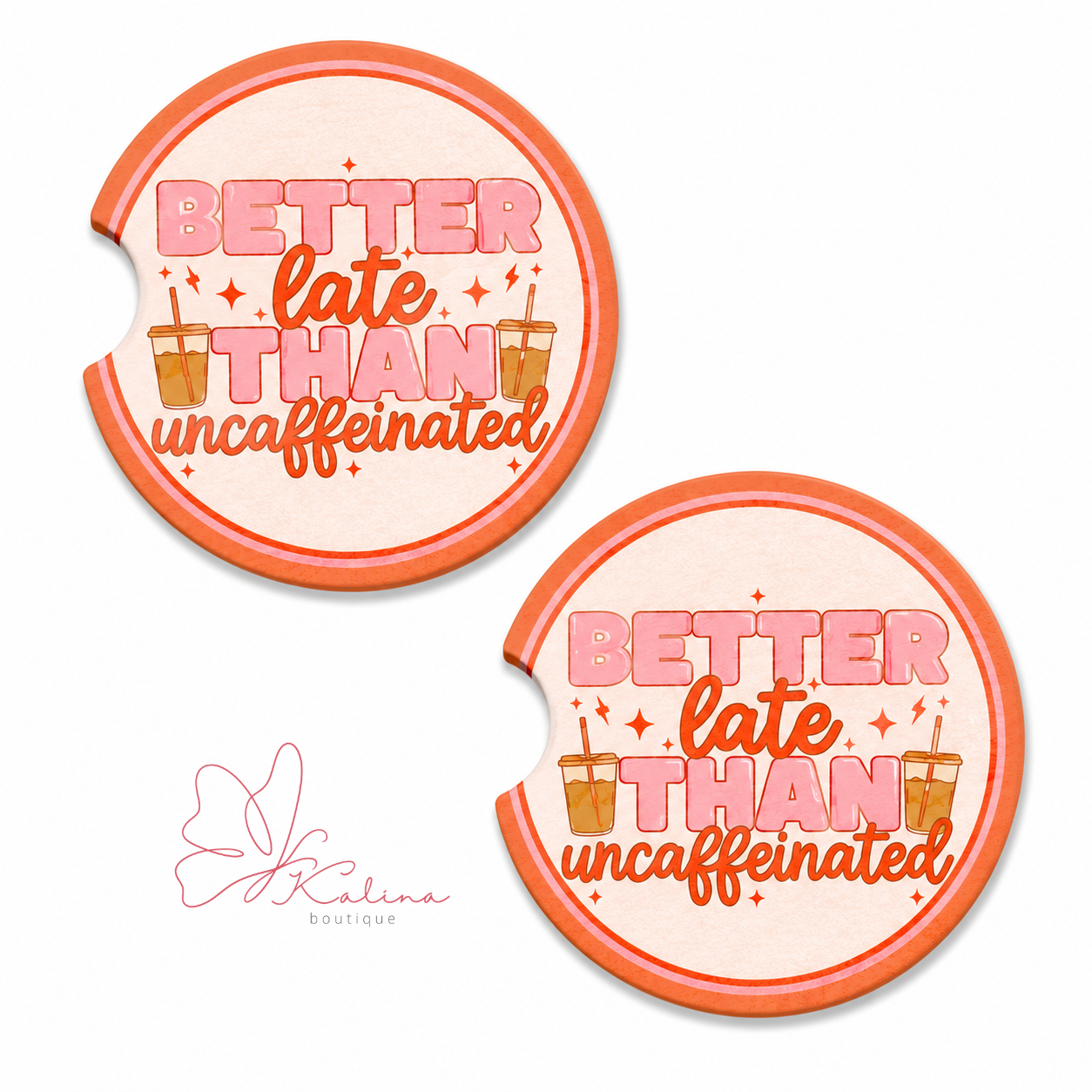 Better Late Than Uncaffeinated Car Coaster ☕✨