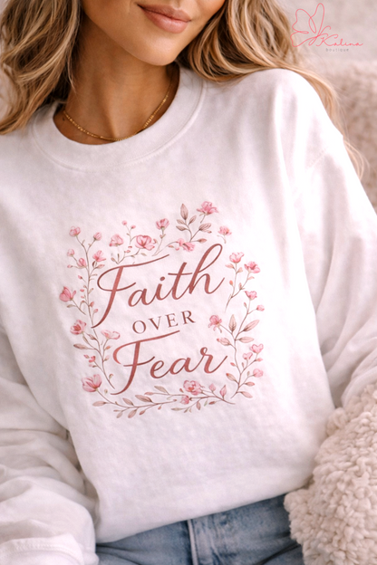 Faith Over Fear Floral Sweatshirt