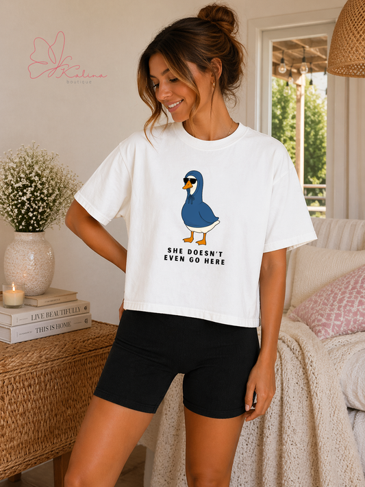 She Doesn't Even Go Here Crop Tee